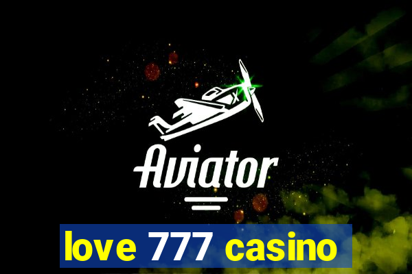 love 777 casino